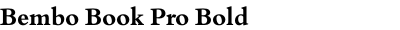 Bembo Book Pro Bold